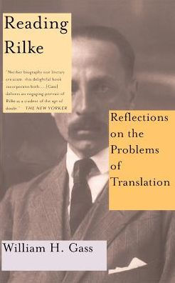 Reading Rilke Reflections On The Problems Of Translations