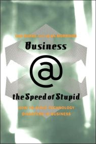 Business @ The Speed Of Stupid