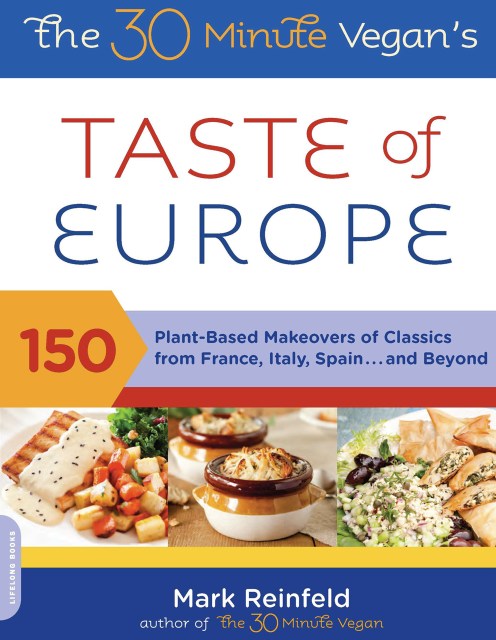The 30-Minute Vegan’s Taste of Europe