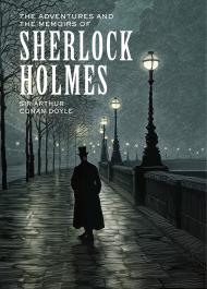 The Adventures and the Memoirs of Sherlock Holmes