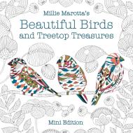 Millie Marotta’s Beautiful Birds and Treetop Treasures: Mini Edition