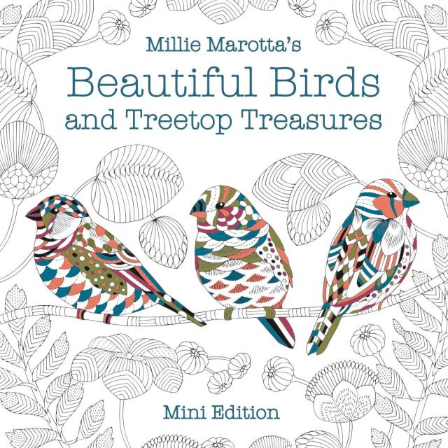 Millie Marotta’s Beautiful Birds and Treetop Treasures: Mini Edition