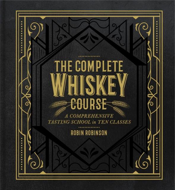 The Complete Whiskey Course