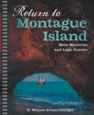 Return to Montague Island: More Mysteries and Logic Puzzles
