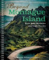 Beyond Montague Island: Even More Mysteries and Logic Puzzles
