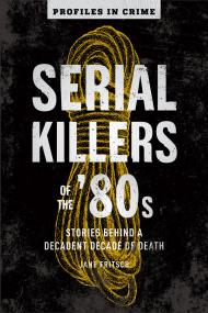 Serial Killers of the ’80s