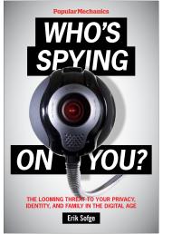 Popular Mechanics Who’s Spying On You?
