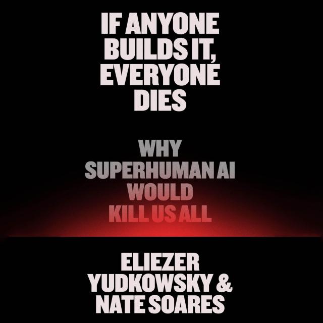 If Anyone Builds It, Everyone Dies