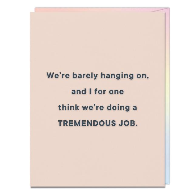 We’re Doing A Tremendous Job Encouragement Card