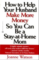 How to Help Your Husband Make More Money so You Can Be a Stay-at-Home Mom