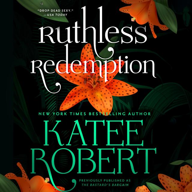 Ruthless Redemption (previously published as The Bastard’s Bargain)