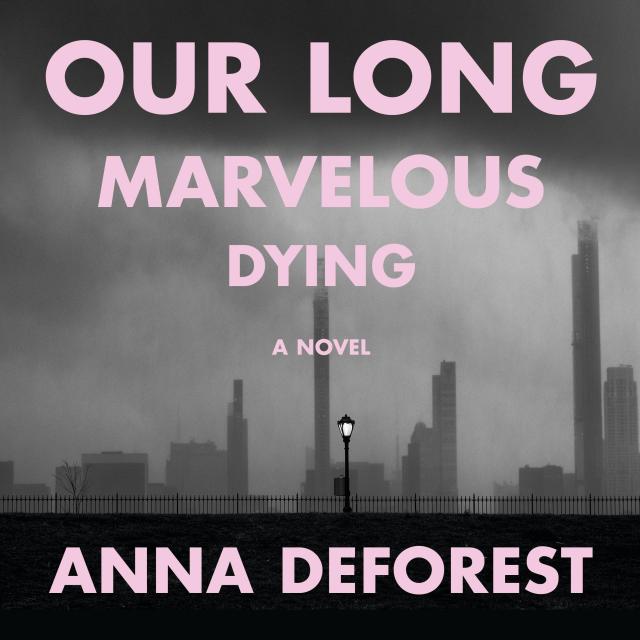 Our Long Marvelous Dying